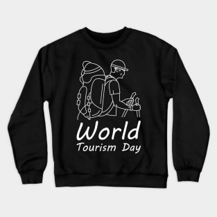 World Tourism Day - Travel Your Bag And Hike To Mountains Crewneck Sweatshirt